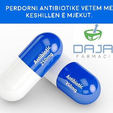 Përdorimi i gabuar i antibiotikëve ju rrezikon jetën!